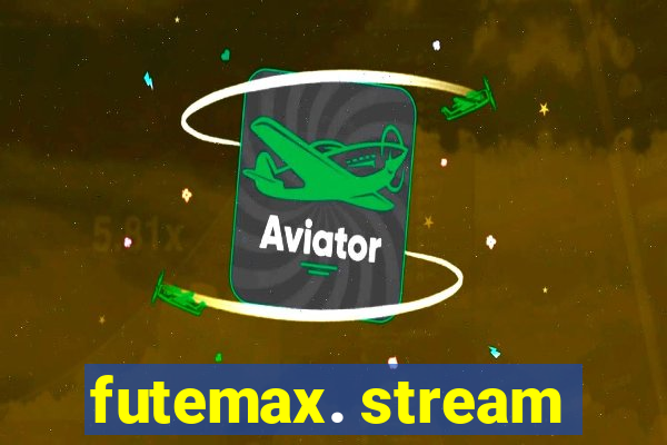 futemax. stream